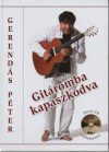   Gerendás Péter: Gitáromba kapaszkodva (KÖNYV +CD) (2013) (kissé karcos lemez)