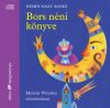   Nemes Nagy Ágnes: Bors Néni Könyve (1CD) (Hangoskönyv) (előadja: Molnár Piroska)