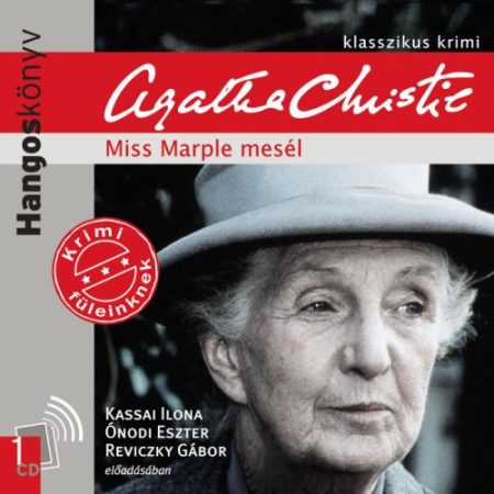Christie, Agatha: Miss Marple Mesél (1CD) (Hangoskönyv) (előadja: Kassai Ilona / Ónodi Eszter / Reviczky Gábor)