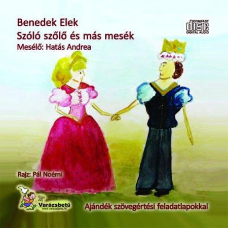  Benedek Elek: Szóló szőlő és más mesék (1CD) (hangoskönyv)
