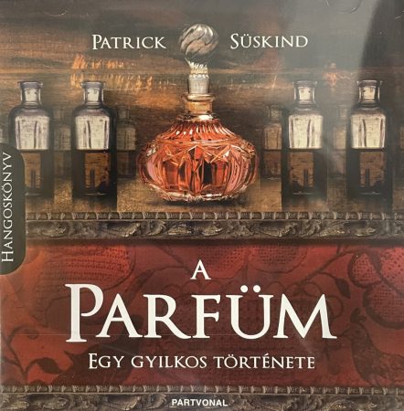 Süskind, Patrick: A Parfüm - Egy gyilkos története (2008)   (2CD)   (hangoskönyv)