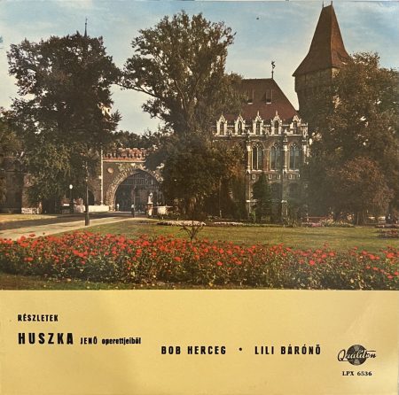 Részletek Huszka Jenő operettjéből (1LP/VINYL) - Bob Herceg és Lili Bárónő