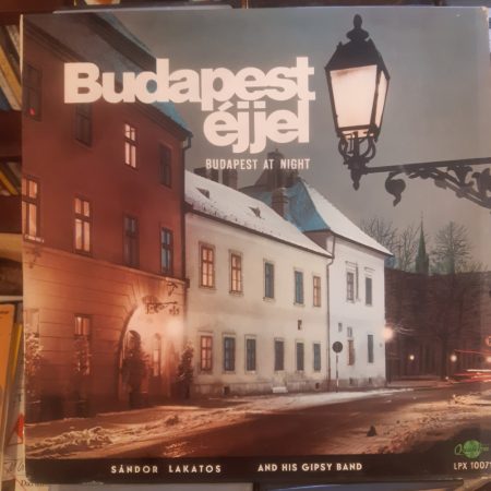 LAKATOS SÁNDOR ÉS ZENEKARA  :  BUDAPEST ÉJJEL